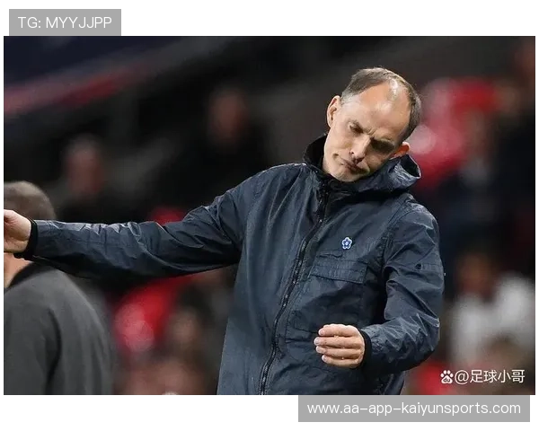 图赫尔巧用阵型，最大化球员优势，图赫尔上任战绩